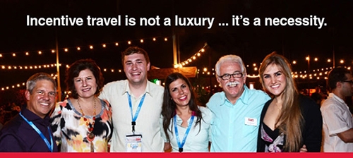 Incentive travel is a necessity for organizations